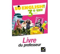So English! - Anglais 3e Éd. 2017 - Livre du professeur Evelyne Ledru-Germain (Auteur), Célia Dagois (Auteur), Florence De France de Tersant (Auteur), Elisabeth Jardon (Auteur), Sylviane Rougier (Aute