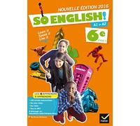 So English! Anglais 6e - Manuel de l'élève - Nouveau programme 2016
