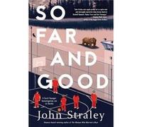 So Far and Good by John Straley John Straley (Auteur)