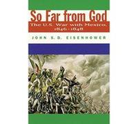 So Far from God John S.D. Eisenhower (Auteur)