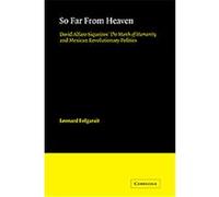 So Far from Heaven, Cambridge Iberian and Latin American Studies Leonard Folgarait (Auteur)