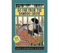 So Far from the Bamboo Grove Yoko K. Watkins (Auteur)