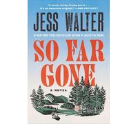 So Far Gone: A Novel