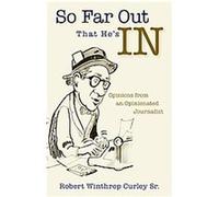 So Far Out That He's in Robert Winthrop Curley (Auteur)