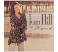 Hill, Kim - Far So Good