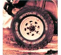 So far so good Bryan Adams (Interprète) https://www.fnac.com/a590882/Bryan-Adams-So-far-so-good-CD-album?oref=15a4693f-d069-4d14-7399-d38a8ecc0c92