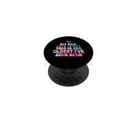 So Far This is The Oldest I've Ever Been PopSockets PopGrip Adhésif
