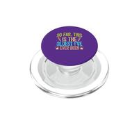 So Far This is The Oldest I've Ever Been PopSockets PopGrip pour MagSafe