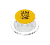 So Far This is The Oldest I've Ever Been PopSockets PopGrip pour MagSafe