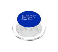 So Far This is The Oldest I've Ever Been PopSockets PopGrip pour MagSafe
