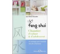 So Feng-Shui - Chambre d'enfant & d'adolescent - Les aménager pour construire bien-être et harmonie