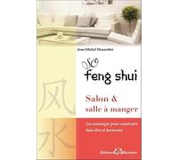 So Feng Shui - Salon & salle à manger - Les aménager pour construire bien-être et harmonie