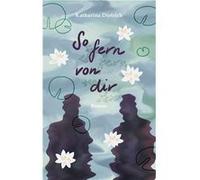 So fern von dir | Katharina Dietrich Katharina Dietrich (Auteur)