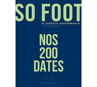 So foot - Nos 200 dates