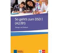 So geht’s zum DSD I (A2/B1) - Cahier d'exercices et d'évaluation - Collectif - Klett Maison Des Langues - broché - Méthode de langue