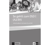Collectif – So geht’s zum DSD I (A2/B1) – Livre du professeur avec 1 CD audio et 1 DVD