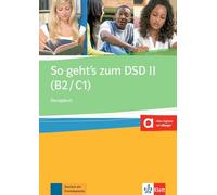 So geht’s zum DSD II (B2/C1) - Cahier d'exercices
