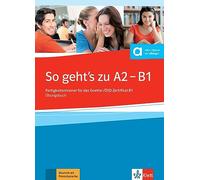 So geht's noch besser neu. Per le Scuole superiori: Fertigkeitentrainer für das Goethe-/ÖSD-Zertifikat B1. Übungsbuch + online