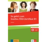 So geht's noch besser zum Goethe-/ÖSD-Zertifikat B1. Testbuch mit Audios