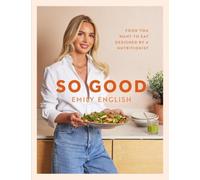 So Good: The instant #1 Sunday Times bestseller: Food you want to eat,