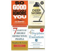 So Good They Can't Ignore You, Deep Work, The 7 Habits Of Highly Effective People, 4 Disciplines Of Execution 4 Books Collection Set