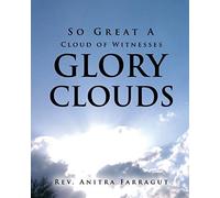 So Great A Cloud Of Witnesses Glory Clouds