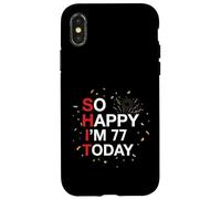 So Happy 77th Birthday Funny 77 Years Old Joke Bday Humour Coque pour iPhone X/XS
