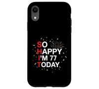 So Happy 77th Birthday Funny 77 Years Old Joke Bday Humour Coque pour iPhone XR