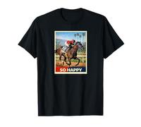 So Happy Horse, Courses de Chevaux, Santa Anita, Del Mar, Chevaux T-Shirt