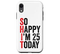So Happy I'm 25 Today Blagues drôles sur Le 25e Anniversaire Coque pour iPhone XR