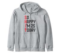 So Happy I'm 25 Today Blagues drôles sur Le 25e Anniversaire Sweat à Capuche