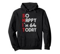 So Happy Im 64 Today 64 Anniversaire 64 Ans 64 Anniversaire Sweat à Capuche