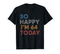 So Happy I'm 64 Today Funny 64th Birthday Gift Party Retro T-Shirt