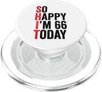 So Happy I'm 66 Today, blagues drôles pour Le 66e Anniversaire PopSockets PopGrip pour MagSafe