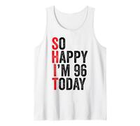 So Happy I'm 96 Today, blagues drôles pour 96e Anniversaire Débardeur