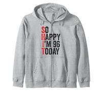 So Happy I'm 96 Today, blagues drôles pour 96e Anniversaire Sweat à Capuche