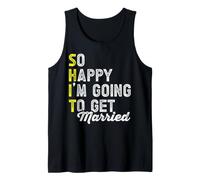 So Happy I'm Going to Get Married Débardeur