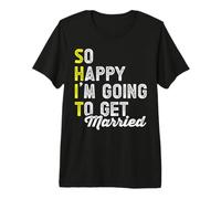 So Happy I'm Going to Get Married T-Shirt Haut de Gamme