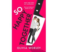So Happy Together: An unrelentingly twisty, darkly hilarious thriller you won’t be able to put down!
