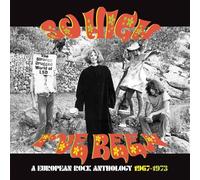 So High I've Been / A European Rock Anthology 1967-1973 Coffret CD
