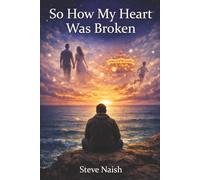 So How My Heart Was Broken