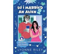 So I Married an Alien 2 - Lyonne Riley - Auto-Édition - ebook (ePub) - Livre