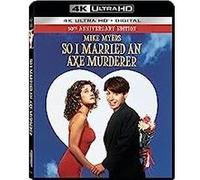 So I Married An Axe Murderer 30th Anniversary Edition Blu-ray 4K Ultra HD E
