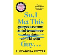 So, I Met This Guy . . . The perfect laugh-out-loud read for 2026 - Alexandra Potter - Macmillan - ebook (ePub) - Livre