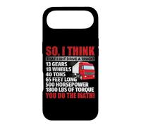 So I Think That Just Drive A Truck Funny Trucking Trucker Coque pour iPhone Air