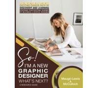 So! I'm A New Graphic Designer. What's Next?