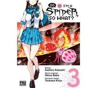 So I'm a Spider, So What? T03 Asahiro Kakashi (Dessinateur), Asahiro Kakashi (Auteur), Okina Baba (Idée originale)