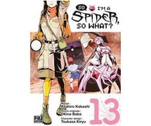 So I'm a Spider, So What? T13 Asahiro Kakashi (Dessinateur), Asahiro Kakashi (Auteur), Okina Baba (Idée originale)
