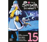 So I'm a Spider, So What? T15 - Asahiro Kakashi - Pika - broché - Manga
