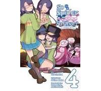 So I'm A Spider, So What? The Daily Lives Of The Kumoko Sisters, Vol. 4